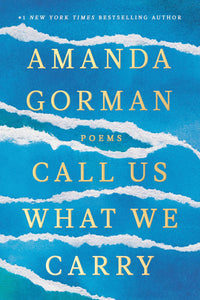 Call Us What We Carry (Used Hardcover) - Amanda Gorman