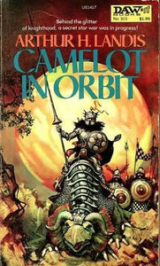 Camelot in Orbit (Used Paperback) - Arthur H. Landis