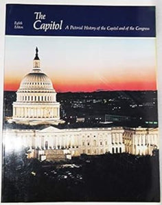 The Capitol: A Pictorial History of the Capitol and of the Congress, Eighth Edition (Used Paperback) - Gerald R. Gereau, Editor