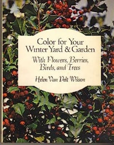 Color for Your Winter Yard & Garden (Used Book) - Helen Van Pelt Wilson