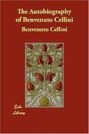 The Autobiography of Benvenuto Cellini (Used Paperback) - Benvenuto Cellini
