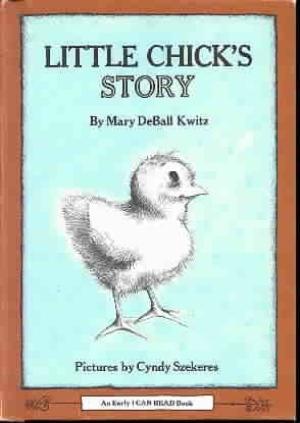 Little Chick's Story (Used Hardcover) - Mary DeBall Kwitz