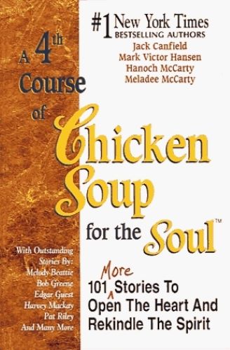 A 4th Course of Chicken Soup for the Soul: 101 More Stories to Open the Heart and Rekindle the Spirit (Used Hardcover) - Jack Canfield (Compiler)