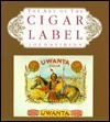 The Art of the Cigar Label (Used Hardcover) - Joe Davidson