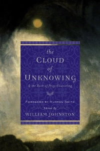 The Cloud of Unknowing and The Book of Privy Counseling (Used Paperback) - Anonymous, William Johnston (Translator), Huston Smith (Foreword)