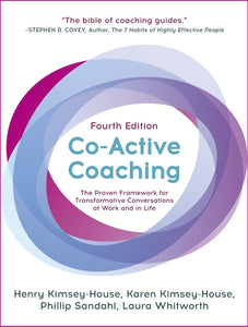 Co-Active Coaching: The Proven Framework for Transformative Conversations at Work and in Life (Used Paperback) - Henry Kimsey-House, Karen Kimsey-House, Phillip Sandahl, Laura Whitworth