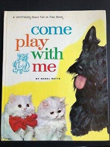 Come Play With Me (Used Hardcover) - Mabel Watts