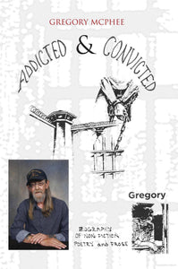 Addicted and Convicted (New Paperback) -  Grefory McPhee