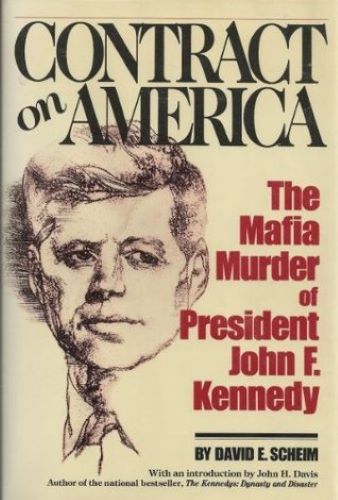 Contract on America: The Mafia Murder of President John F. Kennedy (Used Hardcover) - David E. Scheim