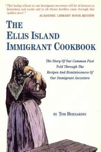The Ellis Island Immigrant Cookbook (Signed) (Used Paperback) - Tom Bernardin