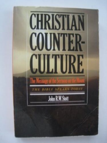 Christian Counter-Culture: The Message of the Sermon on the Mount (Used Paperback) - John R.W. Stott