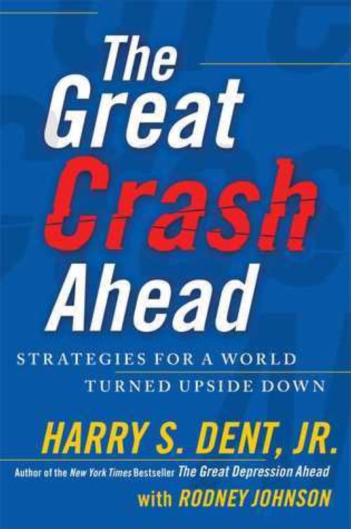 The Great Crash Ahead: Strategies for a World Turned Upside Down (Used Hardcover) - Harry S. Dent Jr.