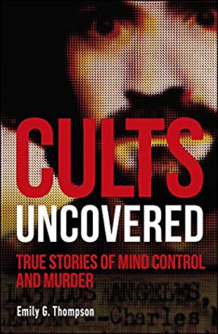 Cults Uncovered (Used Paperback) - Emily G. Thompson