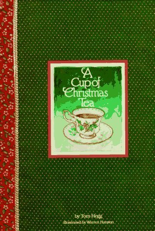A Cup of Christmas Tea (Used Hardcover) (Autographed Copy) - Tom Hegg, Warren Hanson (Illustrator)
