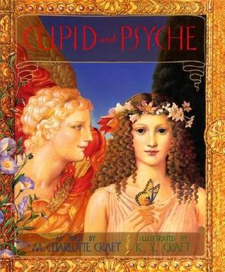 Cupid and Psyche (Used Hardcover) - M. Charlotte Craft, Kinuko Y. Craft (Illustrator)