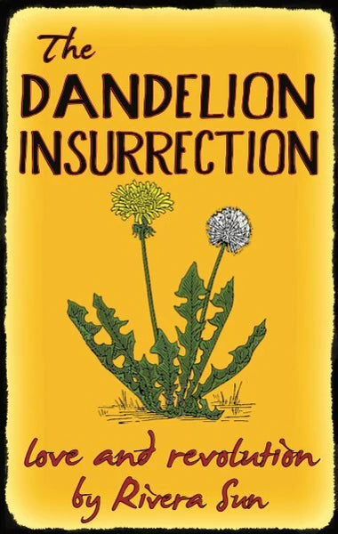 The Dandelion Insurrection (Used Paperback) - Rivera Sun