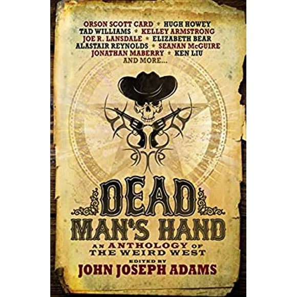 Dead Man's Hand: An Anthology of the Weird West (Used Paperback) - John Joseph Adams, Editor