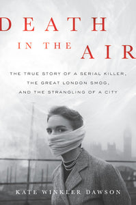 Death in the Air (Used Hardcover) - Kate Winkler Dawson