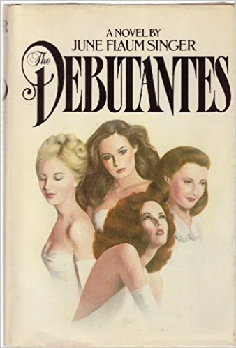 The Debutantes (Used Hardcover) - June Flaum Singer