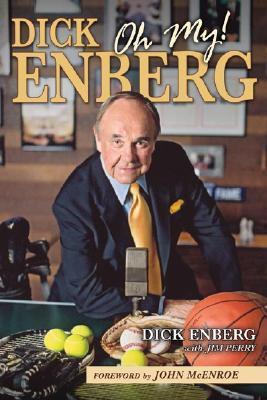 Dick Enberg: Oh My! (Used Hardcover) - Dick Enberg ,  Jim Perry