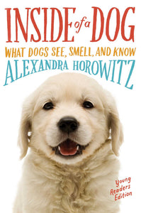 Inside of a Dog: What Dogs See, Smell, and Know (Used Paperback) - Alexandra Horowitz