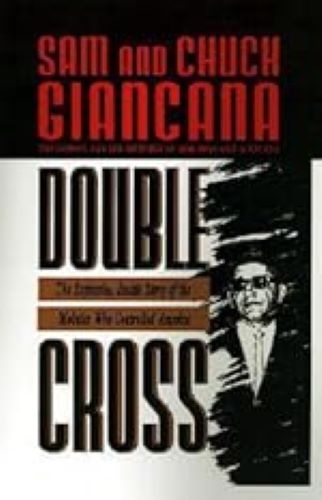 Double Cross: The Explosive, Inside Story of the Mobster Who Controlled America (Used Hardcover) - Sam Giancana, Chuck Giancana