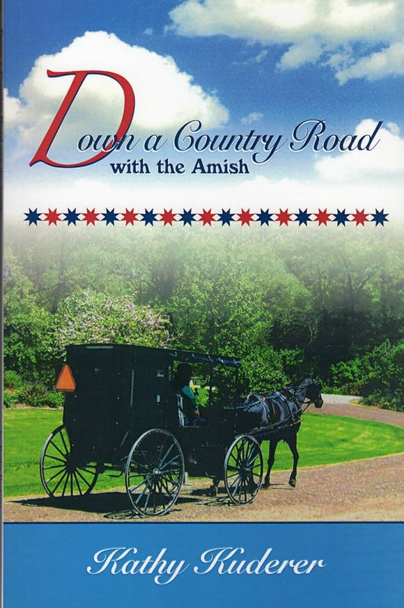 Down a Country Road with the Amish (Used Paperback, Signed) - Kathy Kuderer