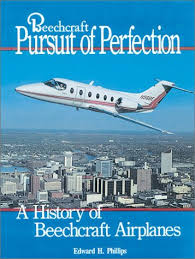 Beechcraft Pursuit of Perfection (Used Hardcover) - Edward H. Phillips