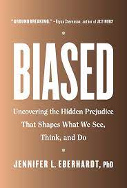 Biased: Uncovering the Hidden Prejudice That Shapes What We See, Think, and Do  (Used Hardcover) - Jennifer L. Eberhardt