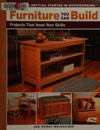 Furniture You Can Build: Projects that Hone Your Skills (Used Paperback) - Joe Hurst-Wajszczuk