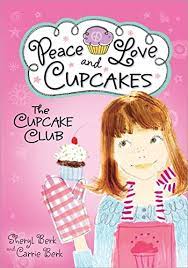 The Cupcake Club: Peace, Love, and Cupcakes  (Used Hardcover) - Sheryl Berk