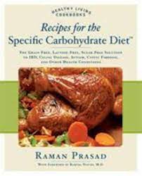 Recipes for the Specific Carbohydrate Diet: The Grain-Free, Lactose-Free, Sugar-Free Solution to IBD, Celiac Disease, Autism, Cystic Fibrosis, and Other Health Conditions (Used Paperback)  - Raman Prasad
