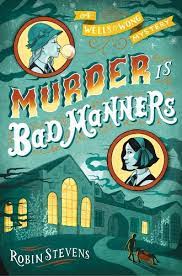 Murder Is Bad Manners (Used Book Hardcover) -  Robin Stevens