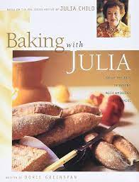 Baking with Julia: Sift, Knead, Flute, Flour, and Savor... (Used Hardcover) - Julia Child  & Dorie Greenspan