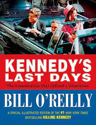 Kennedy's Last Days: The Assassination That Defined a Generation (Used Hardcover) -  Bill O'Reilly
