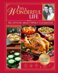 It's a Wonderful Life: The Official Bailey Family Cookbook (Used Hardcover) -  Insight Editions