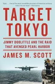 Target Tokyo: Jimmy Doolittle and the Raid That Avenged Pearl Harbor (Used Paperback) -  James M. Scott