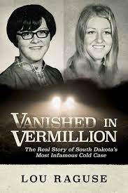 Vanished in Vermillion: The Real Story of South Dakota’s Most Infamous Cold Case (Used Paperback) -  Lou Raguse
