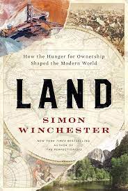 Land: How the Hunger for Ownership Shaped the Modern World (Used Hardcover) - Simon Winchester