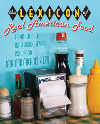 The Lexicon of Real American Food (Signed Used Paperback) - Jane Stern, Michael Stern