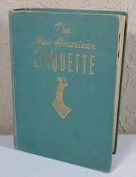 The New American Etiquette (Used Hardcover) - Lily Haxworth Wallace, Editor in Chief