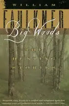 Big Woods The Hunting Stories (Used Paperback) - William Faulkner