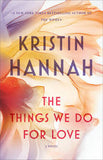 The Things We Do for Love (Used Paperback) - Kristin Hannah