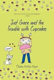 Just Grace and the Trouble with Cupcakes (Used Paperback) -Charise Mericle Harper
