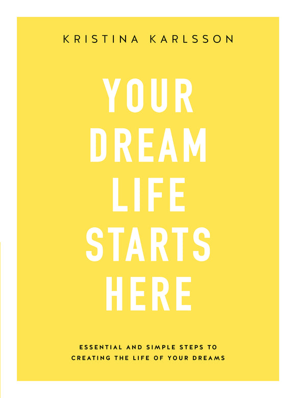 Your Dream Life Starts Here (Used Paperback) - Kristina Karlsson