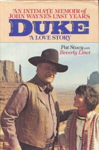 Duke: A Love Story, An Intimate Memoir of John Wayne's Last Years (Used Hardcover) - Pat Stacy, Beverly Linet