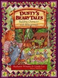 Dusty's Beary Tales: Building Character With Bible Virtues (Used Hardcover) - Ruthann Winans, Linda Lee, Mara Mattia