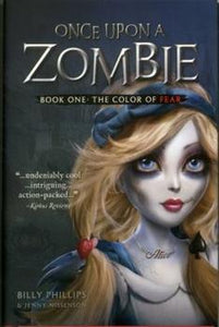 Once Upon a Zombie: Book One: The Color of Fear (Used Paperback) - Billy Phillips