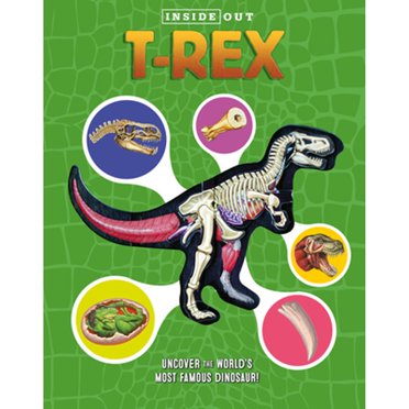 Inside Out T-Rex (Used Hardcover) - Dennis Schatz