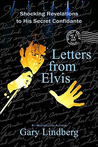 Letters from Elvis: Shocking Revelations to a Secret Confidante (Used Paperback) - Gary Lindberg